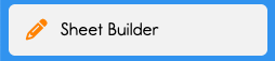 Go to the Sheet Builder