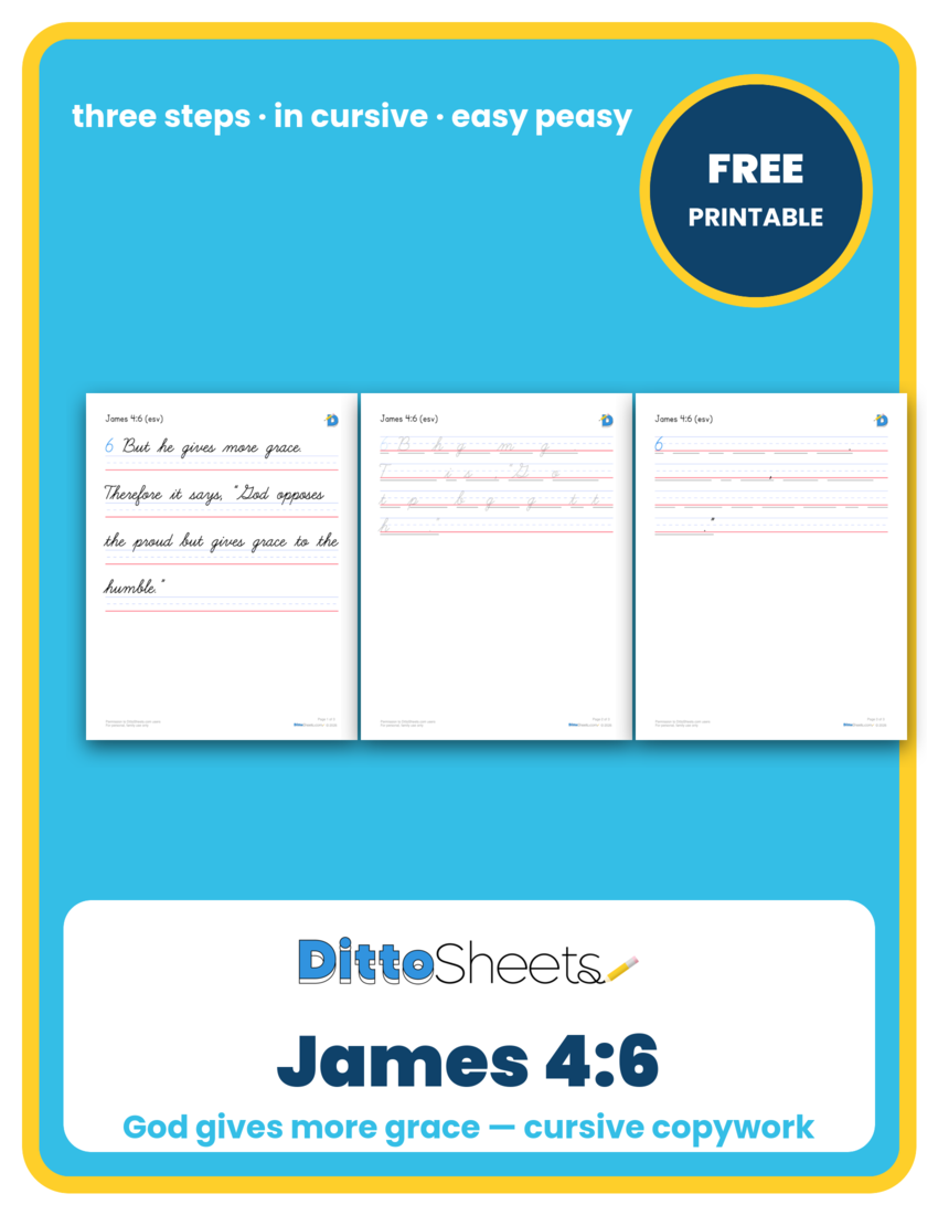 Preview of the James 4:6 Cursive Copywork printable worksheet