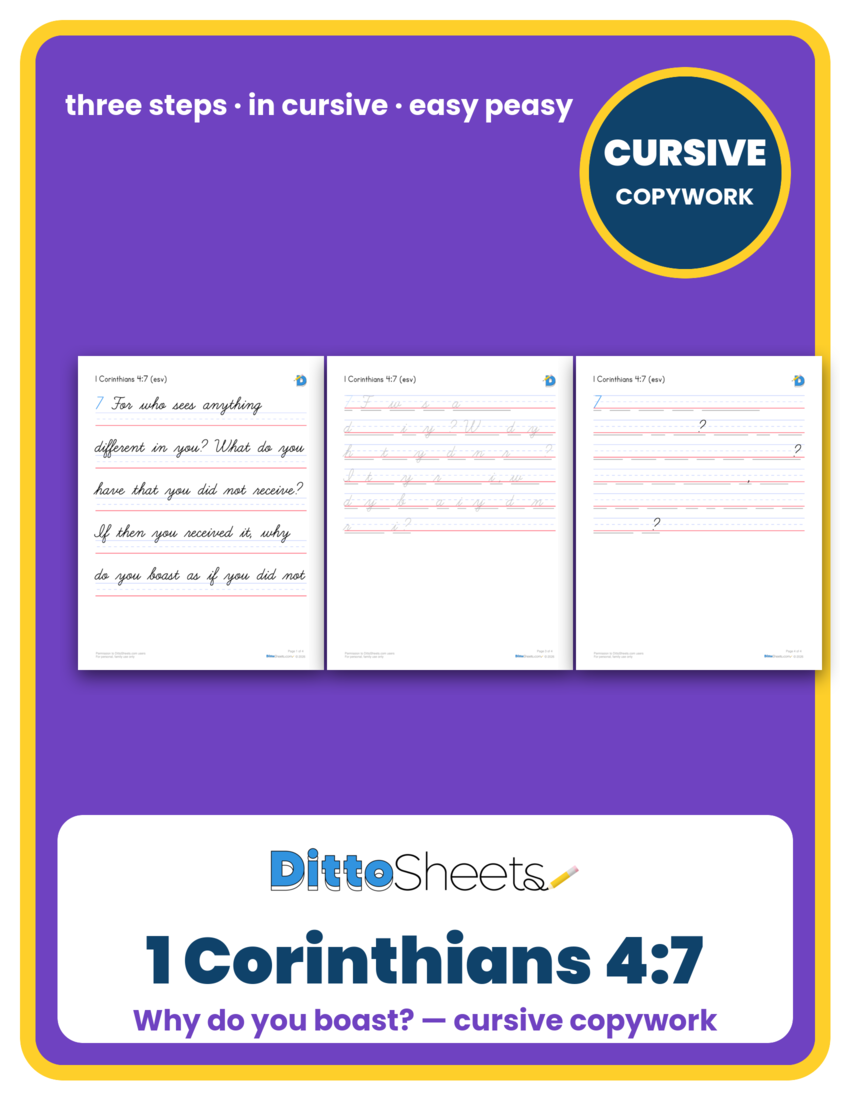 Preview of the 1 Corinthians 4:7 Cursive Copywork printable worksheet