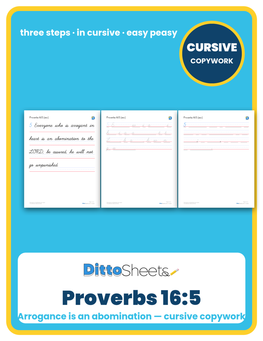 Preview of the Proverbs 16:5 Cursive Copywork printable worksheet