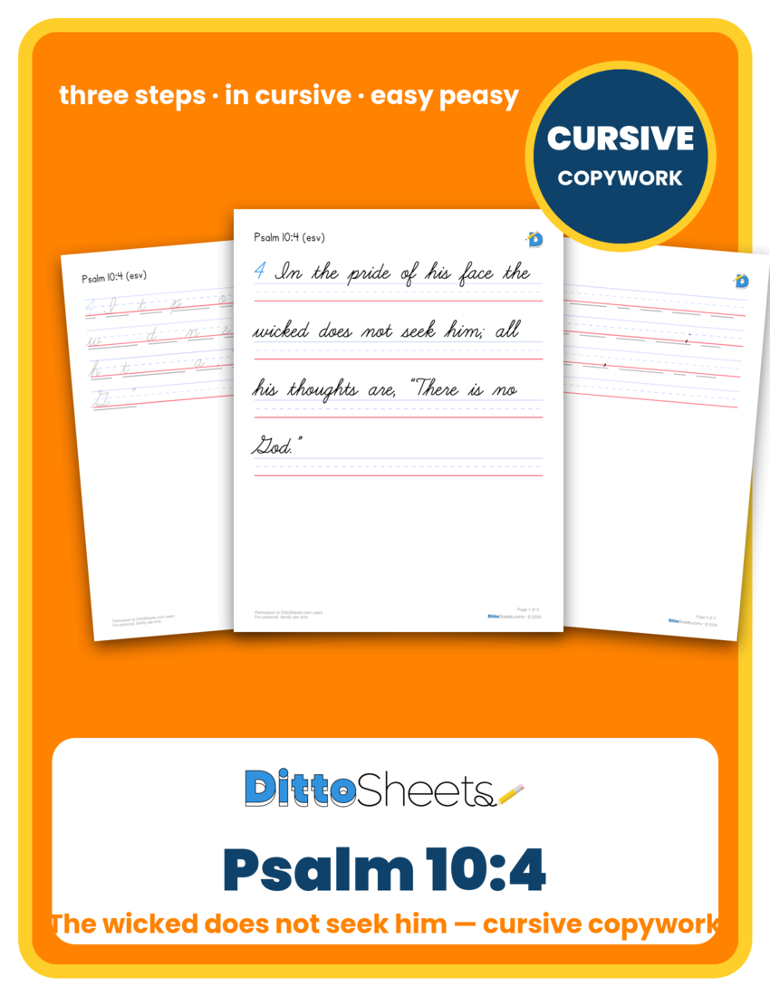 Preview of the Psalm 10:4 Cursive Copywork printable worksheet